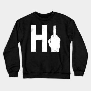 Hi Crewneck Sweatshirt